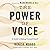The Power of Voice: A Guide to Making Yourself Heard