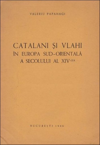 Catalani şi vlahi în Europa Sud-Orientală a secolului al XIV-lea