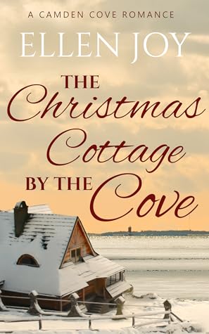 The Christmas Cottage by the Cove (Camden Cove Book 4)