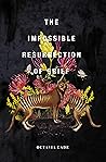 The Impossible Resurrection of Grief by Octavia Cade