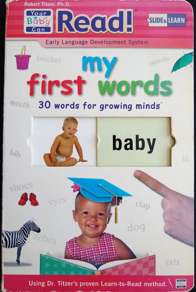 Your Baby Can Read! My First Words : 30 Words For Growing Minds (Slide & Learn)