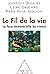 Le Fil de la vie: La face i...
