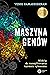 Maszyna Genów. Wyścig do rozszyfrowania tajemnic rybosomu