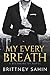 My Every Breath by Brittney Sahin