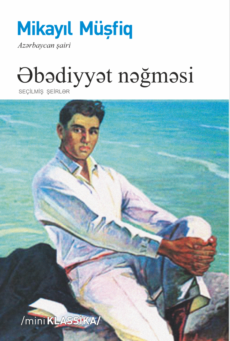 Əbədiyyət nəğməsi. Seçilmiş Şeirlər
