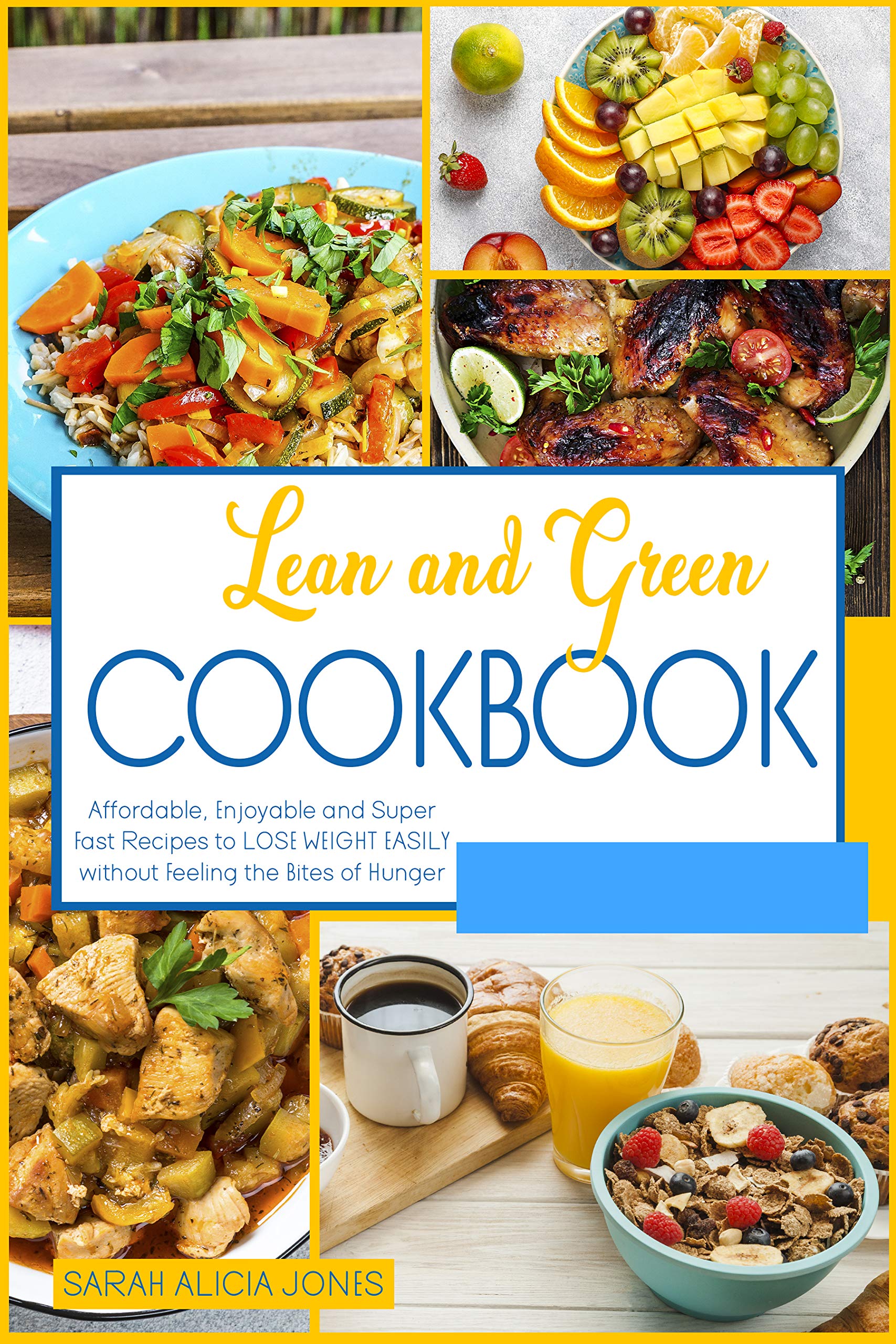 Lean and Green Cookbook 2021: Harness the full power of "Fueling Hacks Meals" with 400+ Super Fast, Super Easy, and Enjoyable Recipes to Lose Weight Easily (Kindle Edition)