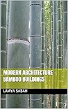 Modern Architecture - Bamboo Buildings