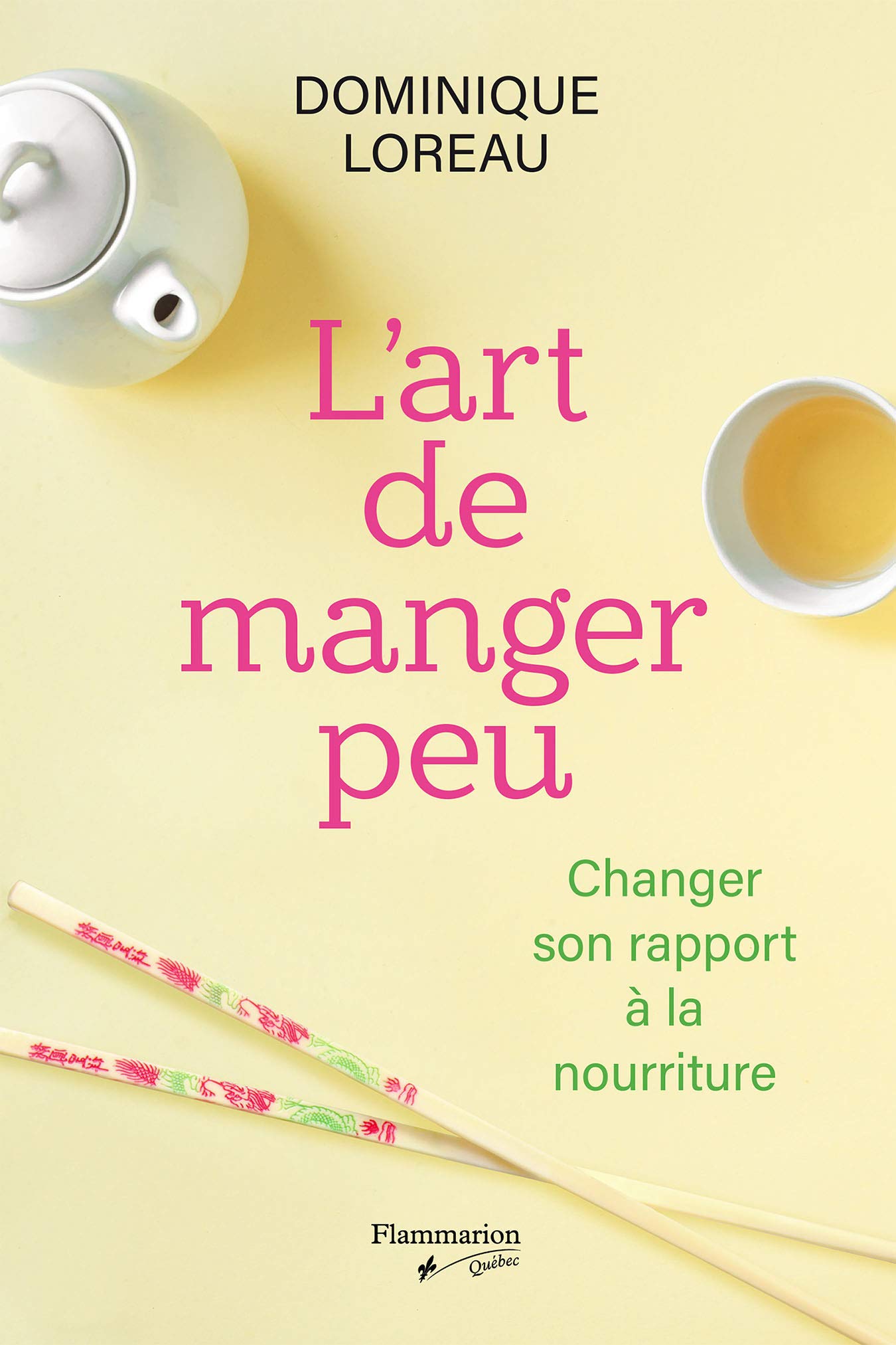 L'art de manger peu: Changer son rapport à la nourriture (Kindle Edition)