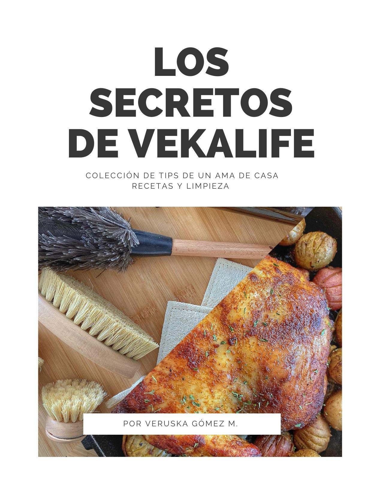 Los Secretos De Vekalife: Colección de Tips de un Ama de casa (Spanish Edition)