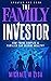The Family Investor: How Young Couples & Families Can Become Wealthy