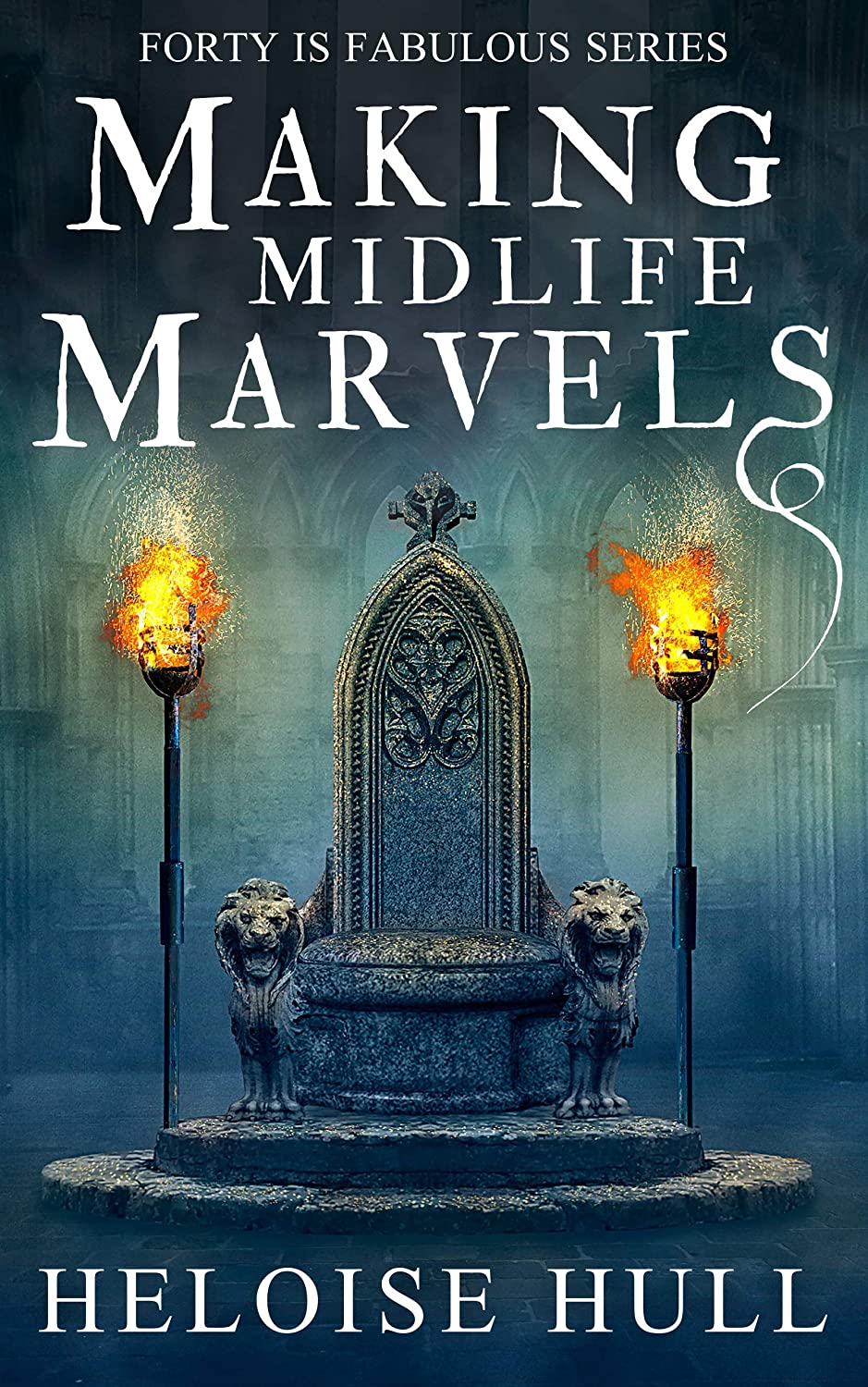 Making Midlife Marvels (Forty is Fabulous, #4)