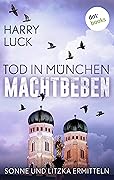 Tod in München - Machtbeben: Der vierte Fall für Sonne und Litzka: Kriminalroman (Sonne und Litzka ermitteln 4)