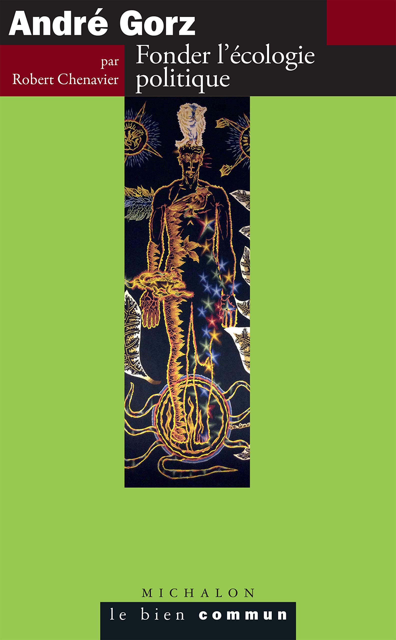André Gorz. Fonder l'écologie politique (French Edition)