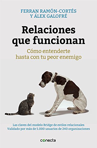 Relaciones que funcionan: Cómo entenderte hasta con tu peor enemigo (Paperback)