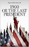 1900; or, The las...