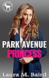Park Avenue Princess (Cocky Hero Club) Park Avenue Princess (Cocky Hero Club)
