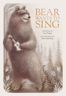 Bear Wants to Sing (Hardcover)
