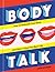 Body Talk: How to Embrace Your Body and Start Living Your Best Life