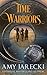 Time Warriors (Time Warriors, #1)