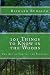 101 Things to Know in the W...
