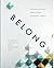 Belong: Retracing the Way of God's Embracing Love