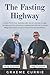The Fasting Highway: Graeme...