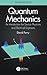 Quantum Mechanics: An Introduction for Device Physicists and Electrical Engineers
