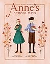 Anne's School Days: Inspired by Anne of Green Gables