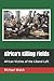 Africa's Killing Fields: Af...