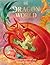 Dragon World (Mythical Worlds)