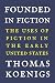 Founded in Fiction: The Use...