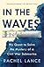 In the Waves: My Quest to Solve the Mystery of a Civil War Submarine