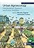 Urban Agroecology (Advances in Agroecology)