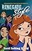 Renegade Style: Book Two of...