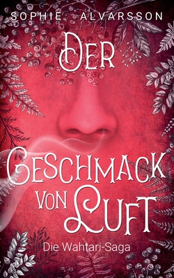 Die Wahtari-Saga: Der Geschmack von Luft (German Edition)