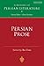 Persian Prose: A History of...