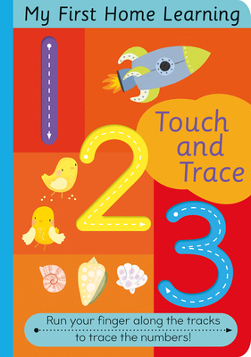 Touch and Trace 123: My First Home Learning (Board Book)