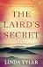The Laird's Secret by Linda Tyler The Laird's Secret by Linda Tyler