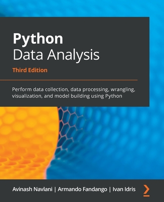 pdf download Python Data Analysis - Third Edition: Perform data collection, data processing, wrangling, visualization, and more using Python