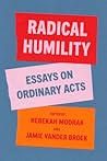 Radical Humility:...