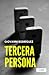 Tercera persona (Narrativa) by Giovanni Rodríguez
