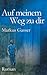 Auf meinem Weg zu dir