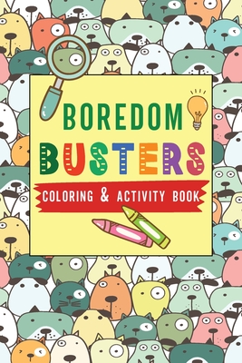 Boredom Busters Coloring & Activity Book: For Cat & Dog Lovers (Boredom Busters Activity Book Series)