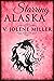 Starring Alaska by V. Jolene Miller