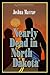 Nearly Dead in North Dakota