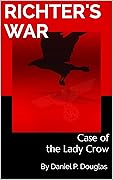 Richter's War: Case of the Lady Crow