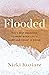 Flooded: The 5 Best Decisions to Make When Life Is Hard and Doubt Is Rising