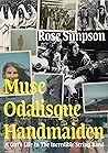 Book cover for Muse, Odalisque, Handmaiden: A Girl’s Life in the Incredible String Band