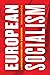 European Socialism: A Concise History with Documents