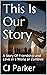 This Is Our Story: A Story ...